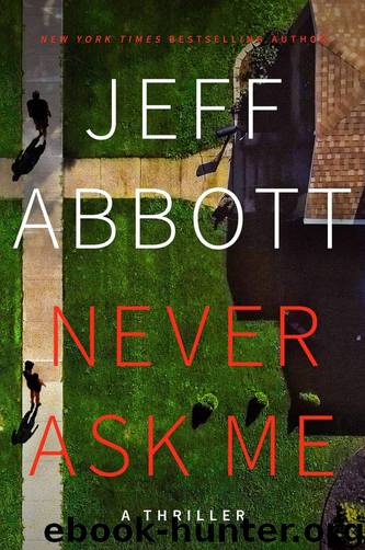 Never Ask Me by Jeff Abbott