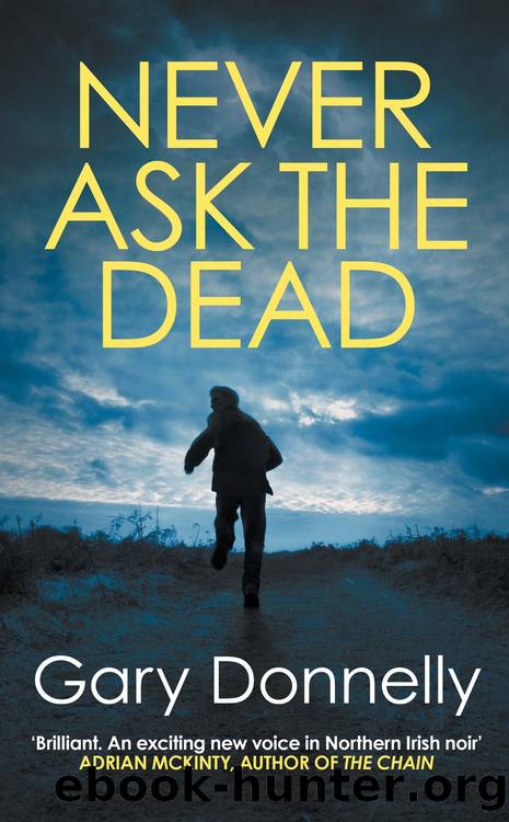 Never Ask the Dead by Gary Donnelly