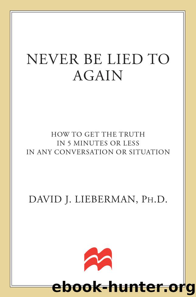 Never Be Lied to Again by Dr. David J. Lieberman Ph.D