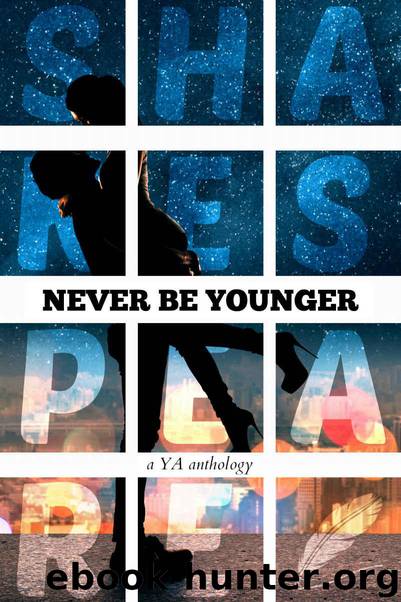 Never Be Younger: A YA Anthology by unknow