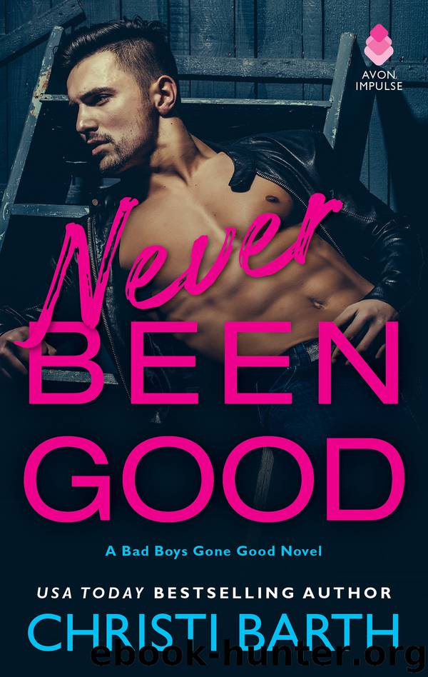 Never Been Good by Christi Barth