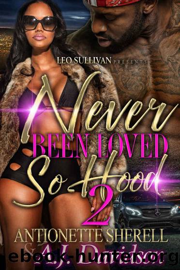 Never Been Loved So Hood 2 by Antoinette Sherell & A. J. Davidson