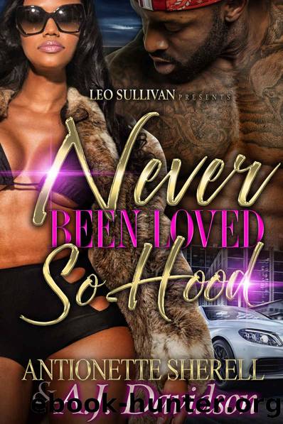 Never Been Loved So Hood by Antoinette Sherell & A. J. Davidson