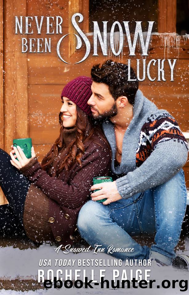 Never Been Snow Lucky by Rochelle Paige