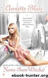 Never Been Witched by BLAIR ANNETTE