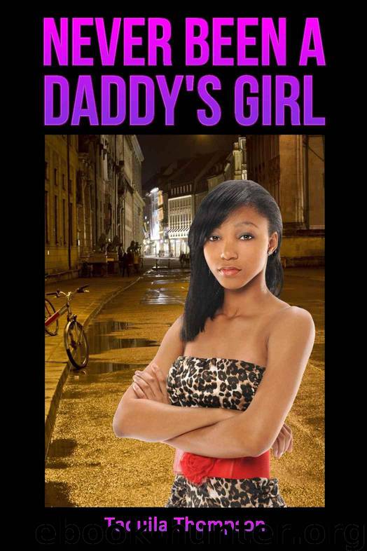 Never Been a Daddy's Girl by Taquila Thompson