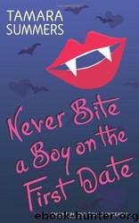 Never Bite a Boy on the First Date by Tamara Summers