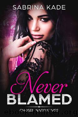 Never Blamed: A Sci-Fi Alien Romance (Chosen Narratives Book 1) by Sabrina Kade