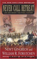Never Call Retreat by Newt Gingrich & William R. Forstchen