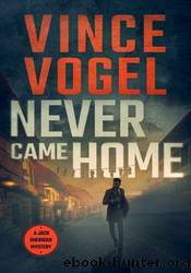Never Came Home by Vince Vogel