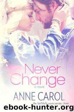 Never Change by Anne Carol