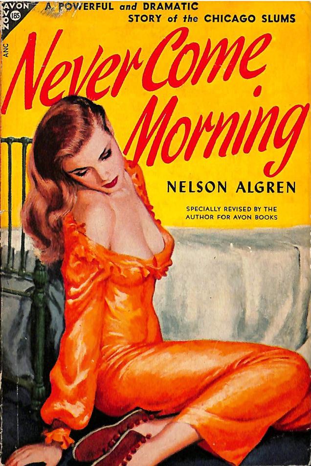 Never Come Morning (1948) by Nelson Algren