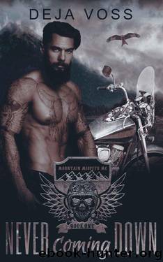 Never Coming Down: Mountain Misfits MC Book 1 by Deja Voss