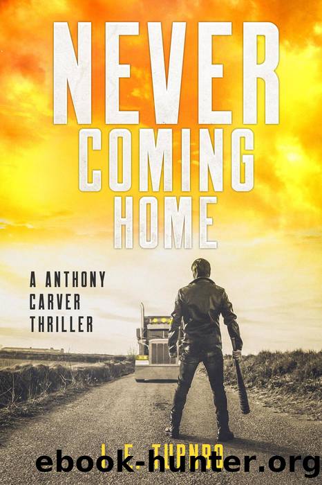 Never Coming Home by J. E. Turnbo