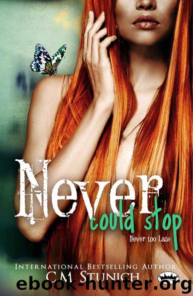 Never Could Stop: A New Adult Romance (Tasting Never Book 7) by C.M. Stunich