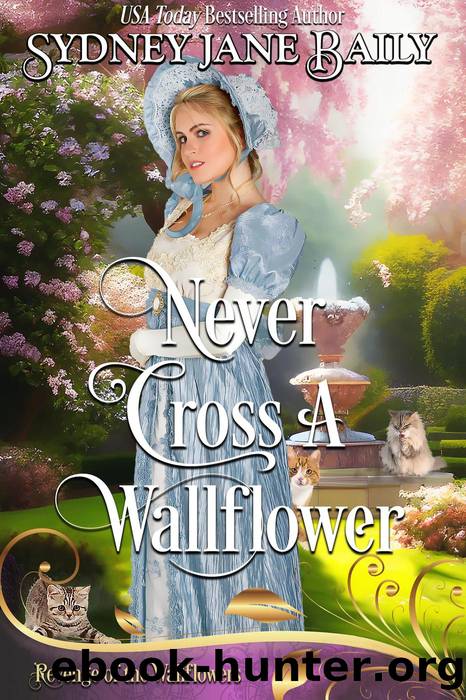 Never Cross A Wallflower (Revenge of the Wallflowers, #2) by Sydney Jane Baily