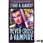 Never Cross a Vampire by Stuart M. Kaminsky