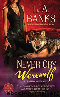 Never Cry Werewolf by L. A. Banks