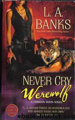 Never Cry Werewolf by LA Banks