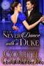 Never Dance with a Duke: A Regency Romance (Seductive Scoundrels Book 7) by Collette Cameron