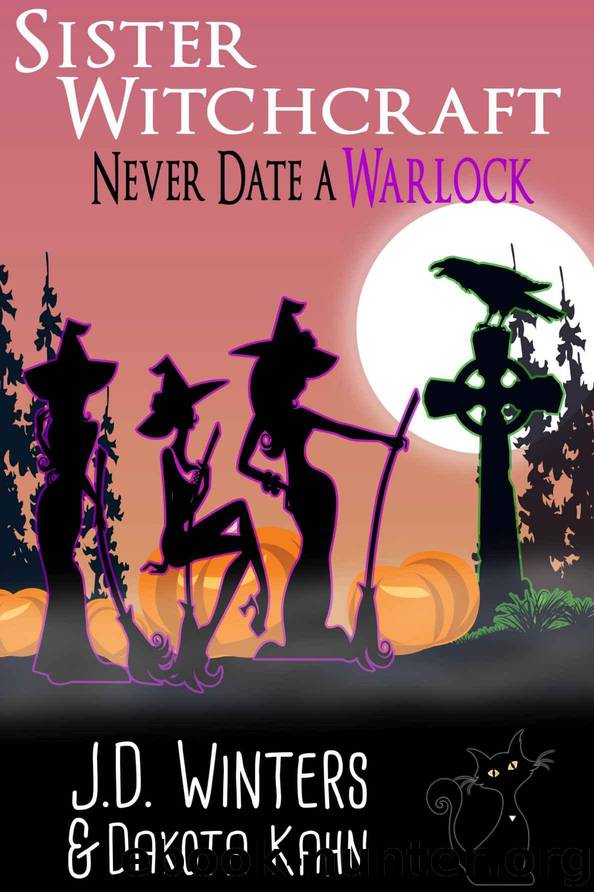 Never Date A Warlock (Sister Witchcraft Book 4) by Winters J.D. & Kahn Dakota