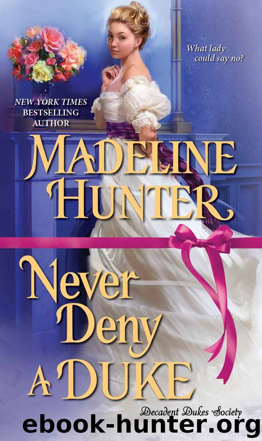 Never Deny a Duke by Hunter Madeline