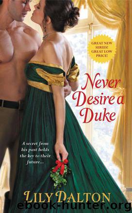Never Desire a Duke (One Scandalous Season) by Dalton Lily
