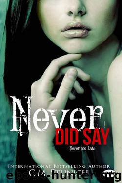 Never Did Say by C.M. Stunich