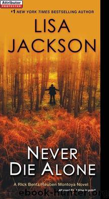 Never Die Alone (A BentzMontoya Novel Book 8) by Lisa Jackson