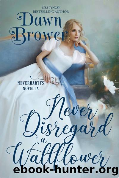 Never Disregard a Wallflower by Dawn Brower