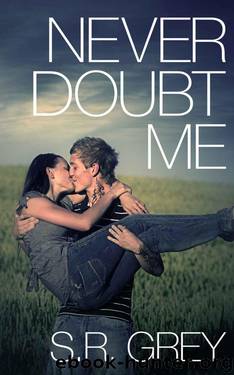 Never Doubt Me: Judge Me Not #2 by S. R. Grey