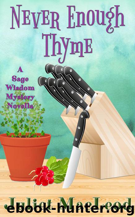 Never Enough Thyme by Juliet MacLeod