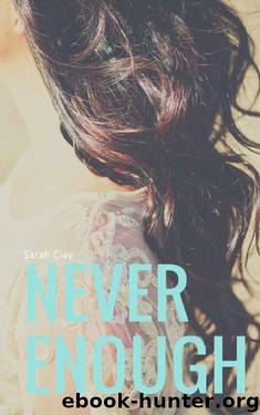 Never Enough by Sarah Clay