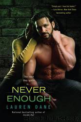 Never Enough: Brown Siblings, Book 4 by Lauren Dane