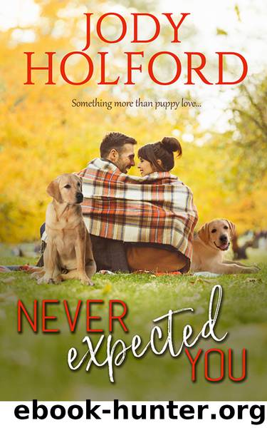 Never Expected You by Jody Holford