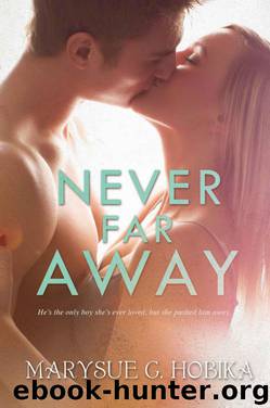Never Far Away by Marysue Hobika