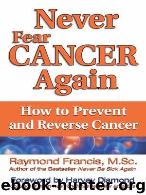 Never Fear Cancer Again by Raymond Francis