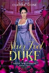 Never Fool a Duke by Claudia Stone