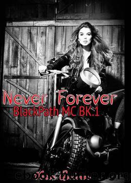 Never Forever (BlackPath MC Book 1) by Quinn Vera