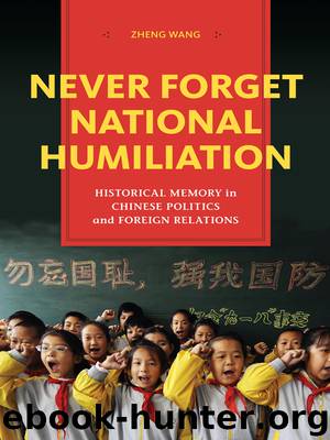 Never Forget National Humiliation by Zheng Wang