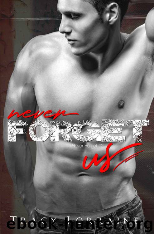 Never Forget Us: Never Forget #2 by Lorraine Tracy