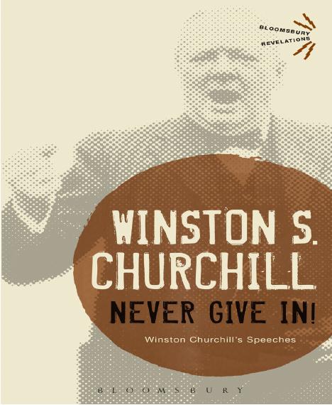 Never Give In! by Churchill Winston