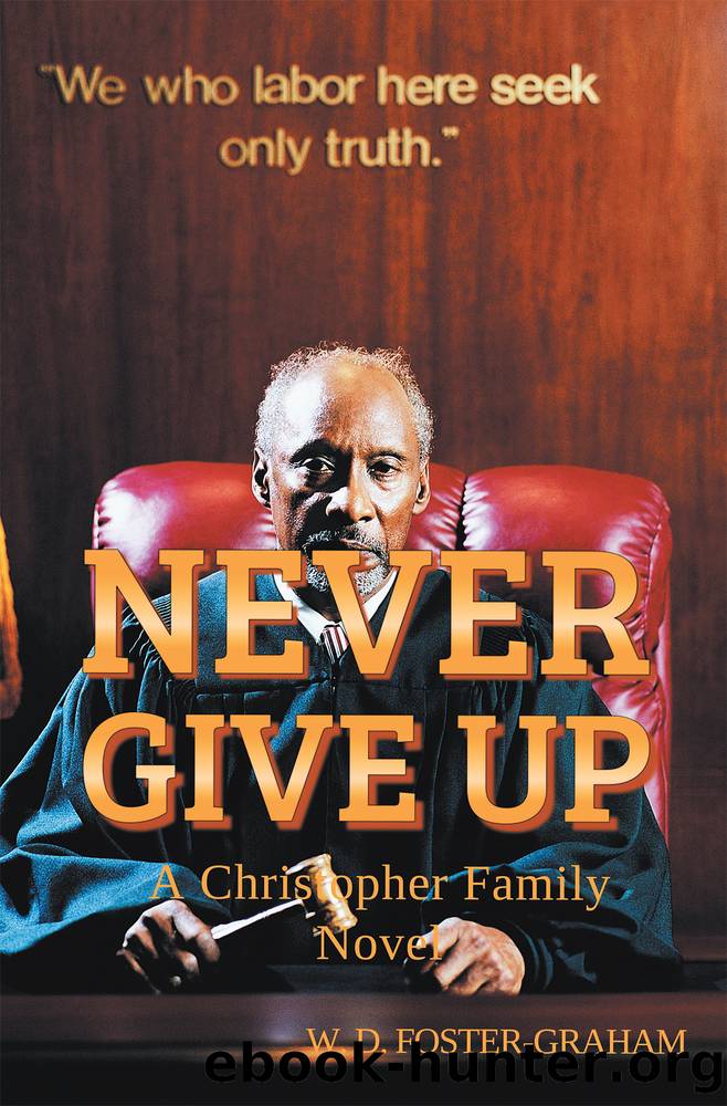 Never Give Up by W. D. Foster-Graham