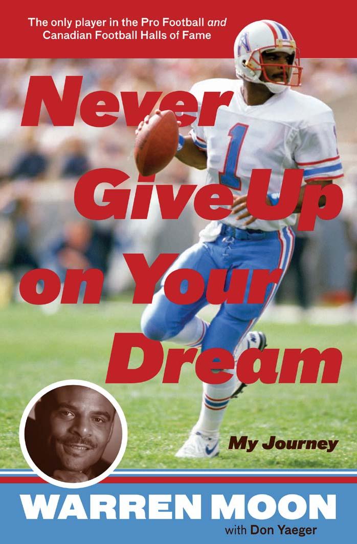 Never Give Up on Your Dream: My Journey by Warren Moon