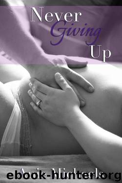 Never Giving Up (Never #3) by Anie Michaels