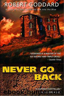 Never Go Back -Barnett 3 by Robert Goddard