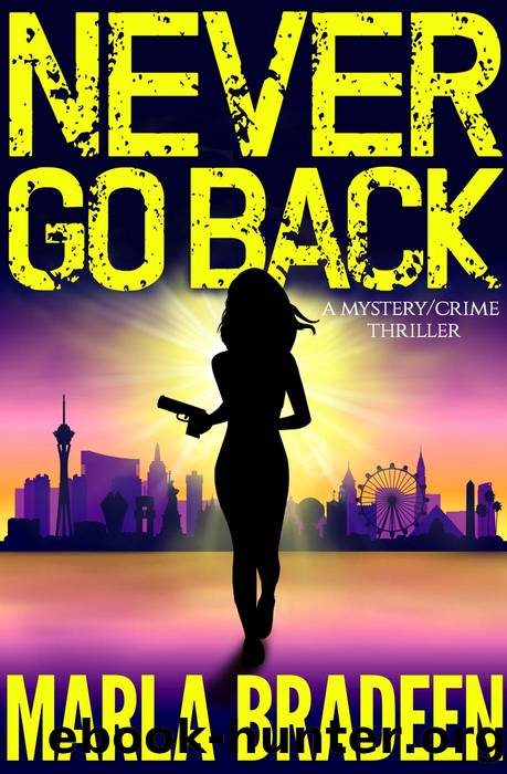 Never Go Back by Marla Bradeen