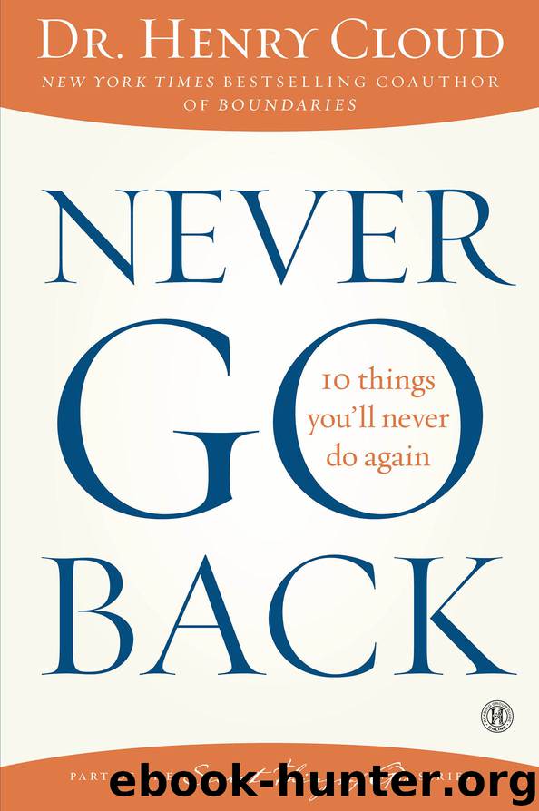 Never Go Back: 10 Things You'll Never Do Again by Cloud Henry