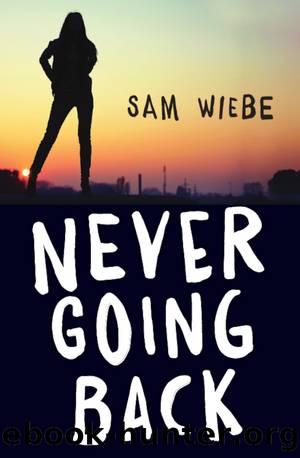 Never Going Back by Sam Wiebe