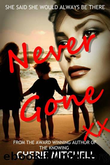 Never Gone by Cherie Mitchell